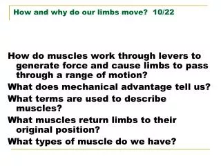 How and why do our limbs move? 10/22