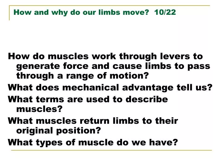 how and why do our limbs move 10 22