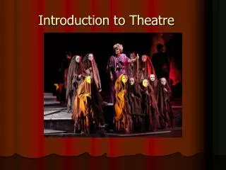 Introduction to Theatre