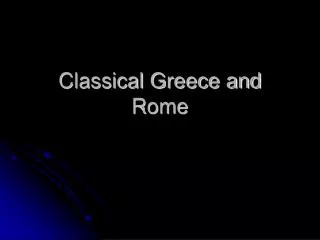 Classical Greece and Rome
