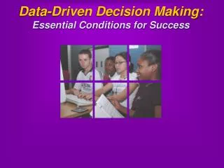 Data-Driven Decision Making: Essential Conditions for Success