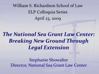 William S. Richardson School of Law ELP Colloquia Series April 23, 2009