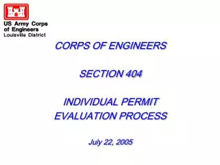 CORPS OF ENGINEERS SECTION 404 INDIVIDUAL PERMIT EVALUATION PROCESS July 22, 2005