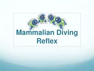 Mammalian Diving Reflex