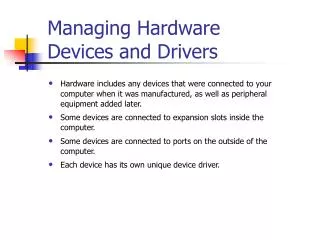 Managing Hardware Devices and Drivers