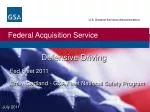 Defensive Driving Fed Fleet 2011 Emily Gartland - GSA Fleet National Safety Program - slide 1