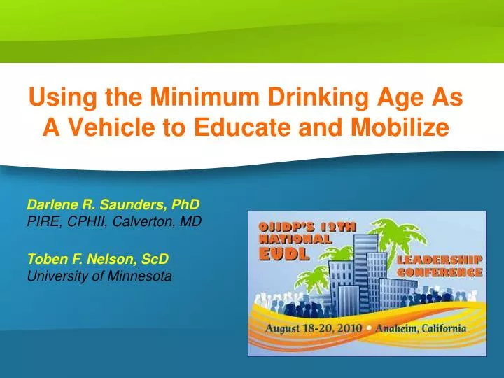 using the minimum drinking age as a vehicle to educate and mobilize