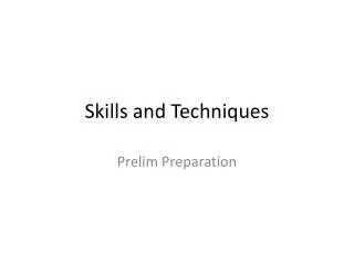 Skills and Techniques