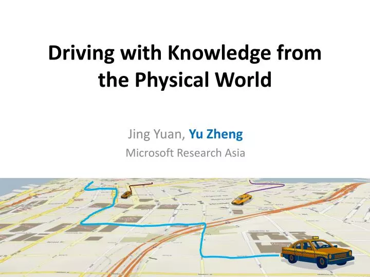 driving with knowledge from the physical world