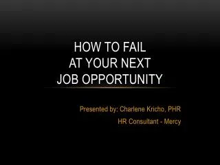How to Fail at Your Next Job Opportunity