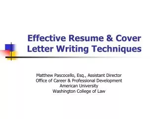 Effective Resume &amp; Cover Letter Writing Techniques