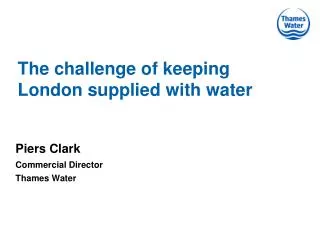 The challenge of keeping London supplied with water