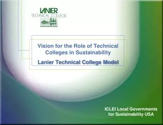 Vision for the Role of Technical Colleges in Sustainability Lanier Technical College Model