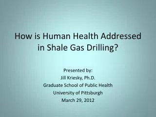 How is Human Health Addressed in Shale Gas Drilling?