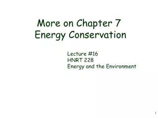 More on Chapter 7 Energy Conservation