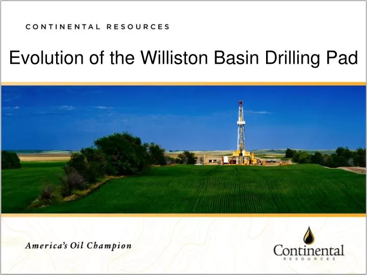 evolution of the williston basin drilling pad