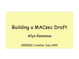Building a MACsec Draft