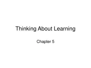 Thinking About Learning