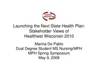 Launching the Next State Health Plan: Stakeholder Views of Healthiest Wisconsin 2010