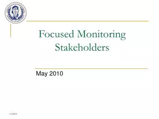 Focused Monitoring Stakeholders