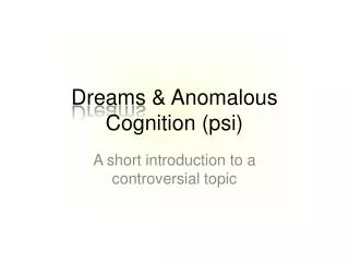 Dreams &amp; Anomalous Cognition ( psi )