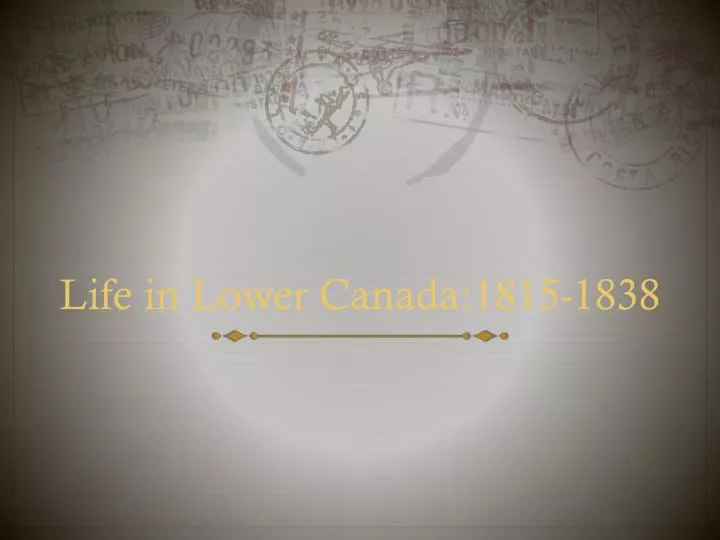 life in lower canada 1815 1838