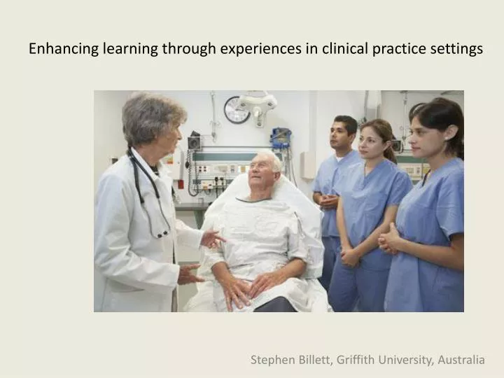 enhancing learning through experiences in clinical practice settings