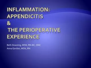 Inflammation: Appendicitis &amp; The Perioperative Experience