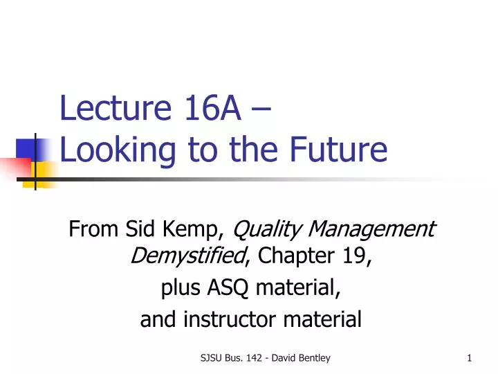 lecture 16a looking to the future