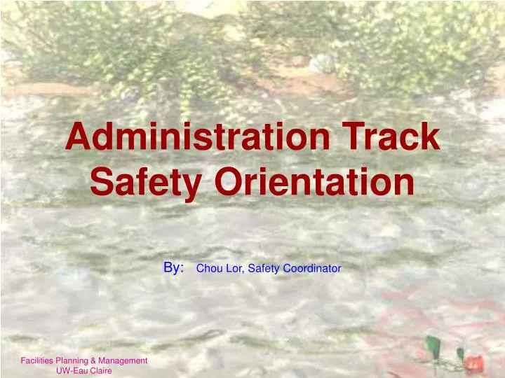 administration track safety orientation