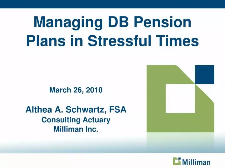 march 26 2010 althea a schwartz fsa consulting actuary milliman inc