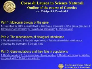Corso di Laurea in Scienze Naturali Outline of the course of Genetics