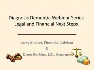 Diagnosis Dementia Webinar Series Legal and Financial Next Steps