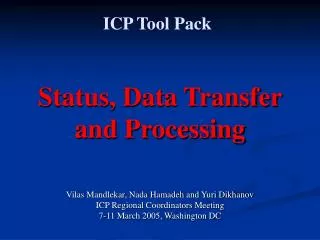 Status, Data Transfer and Processing