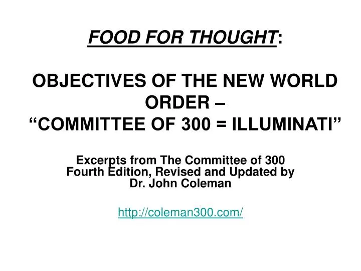 food for thought objectives of the new world order committee of 300 illuminati