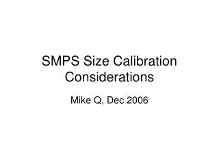 SMPS Size Calibration Considerations