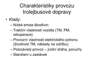 Charakteristiky provozu trolejbusové dopravy