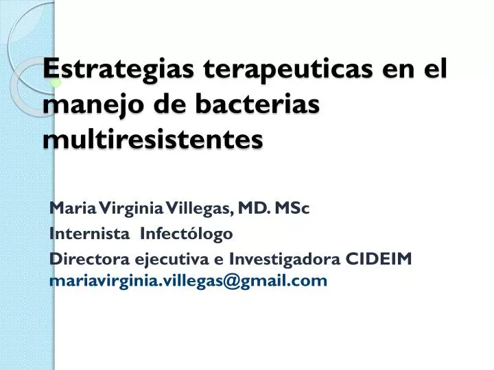 estrategias terapeuticas en el manejo de bacterias multiresistentes