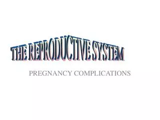 PREGNANCY COMPLICATIONS