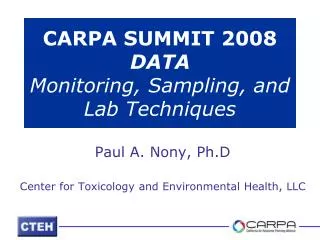 CARPA SUMMIT 2008 DATA Monitoring, Sampling, and Lab Techniques