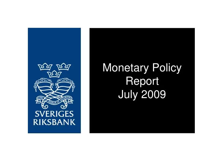 monetary policy report july 2009