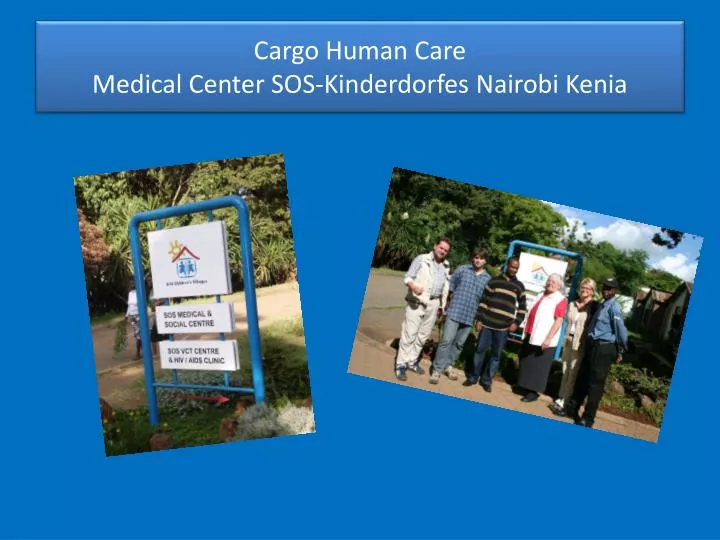 cargo human care medical center sos kinderdorfes nairobi kenia