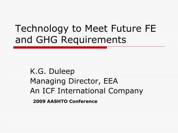 technology to meet future fe and ghg requirements