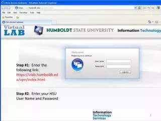 Step #1 : Enter the following link: https://vlab.humboldt.edu/vpn/index.html
