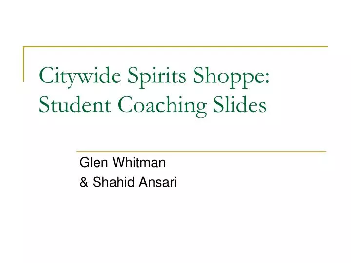 citywide spirits shoppe student coaching slides