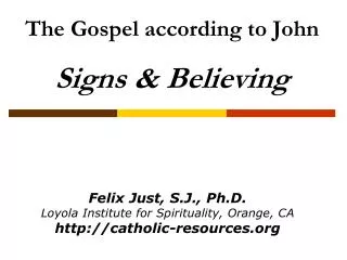 The Gospel according to John Signs &amp; Believing