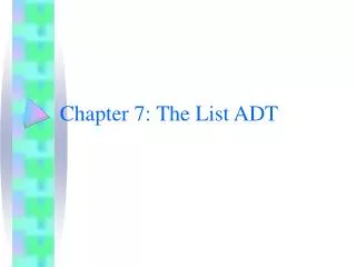 Chapter 7: The List ADT