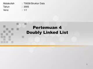 Pertemuan 4 Doubly Linked List
