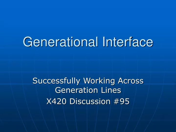 generational interface