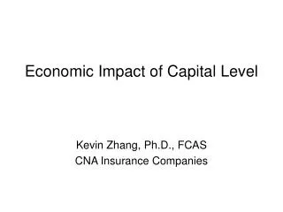 Economic Impact of Capital Level